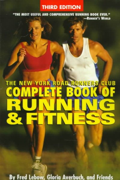 The New York Road Runners Club Complete Book of Running and Fitness: Third Edition cover