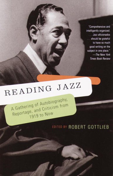 Reading Jazz: A Gathering of Autobiography, Reportage, and Criticism from 1919 to Now cover