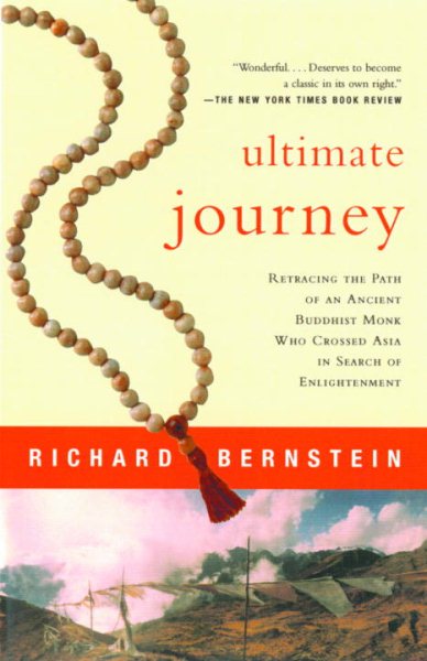 Ultimate Journey: Retracing the Path of an Ancient Buddhist Monk Who Crossed Asia in Search of Enlightenment cover