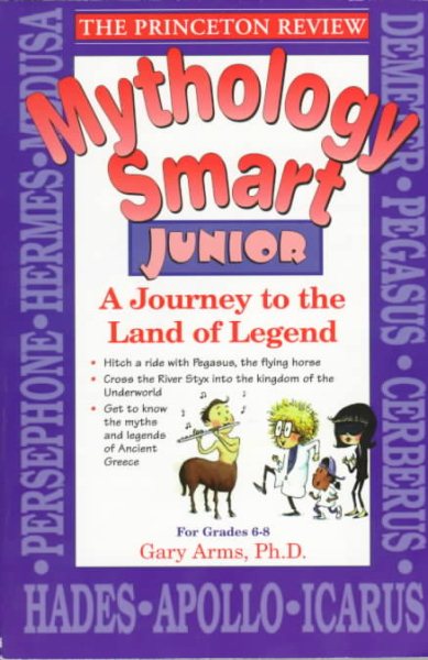 Princeton Review: Mythology Smart Junior: A Journey to the Land of Legend cover
