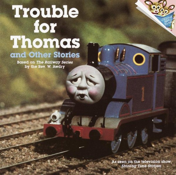 Trouble for Thomas and Other Stories (Thomas the Tank Engine; A Please Read To Me book) cover