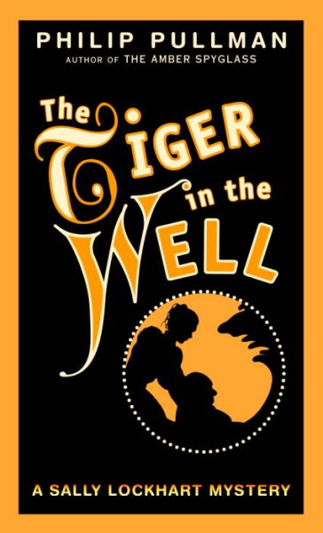 The Tiger in the Well (Sally Lockhart Trilogy, Book 3) cover