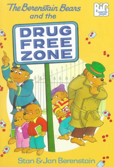 The Berenstain Bears and the Drug-Free Zone (Big Chapter Books(TM)) cover