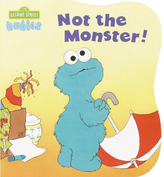 Not the Monster! (Sesame Street Babies Board Books)