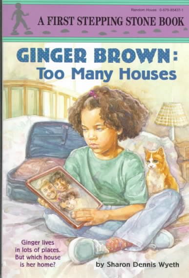 Ginger Brown: Too Many Houses (A Stepping Stone Book(TM)) cover