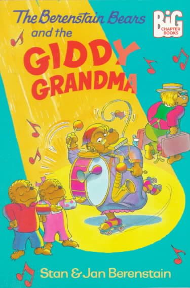 The Berenstain Bears and the Giddy Grandma