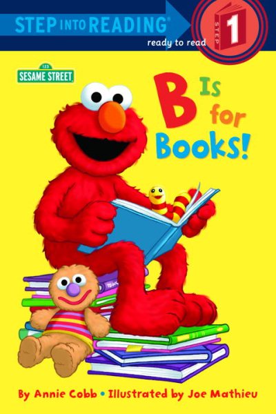 B is for Books! (Step into Reading, Early, paper) cover