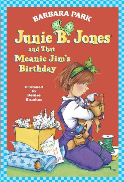 Junie B. Jones and That Meanie Jim's Birthday (Junie B. Jones, No. 6) cover