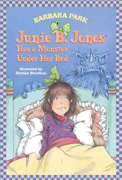 Junie B. Jones Has a Monster Under Her Bed (Junie B. Jones, No. 8) cover