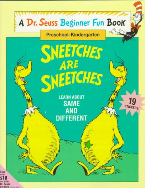 Sneetches Are Sneetches:  Learn about Same and Different (A Dr. Seuss Beginner Fun Book, Preschool - Grade 2)