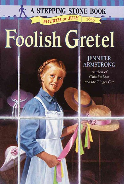 Foolish Gretel (Stepping Stone Books/Fourth of July Series) cover