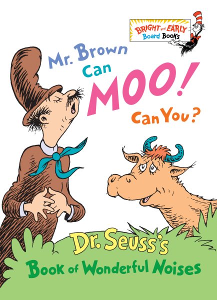 Mr. Brown Can Moo, Can You : Dr. Seuss's Book of Wonderful Noises (Bright and Early Board Books) cover