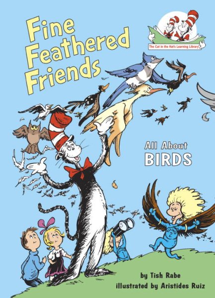 Fine Feathered Friends: All About Birds (Cat in the Hat's Learning Library) cover