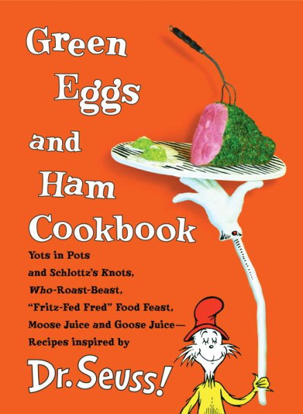 Green Eggs and Ham Cookbook: Recipes Inspired by Dr. Seuss cover