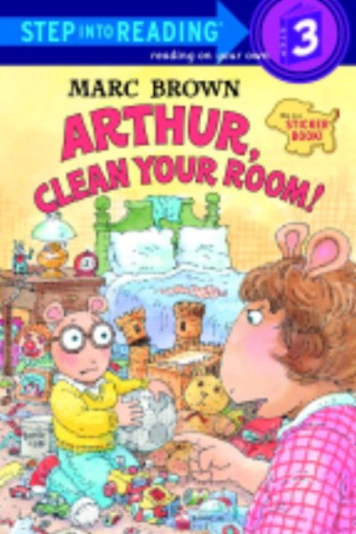 Arthur, Clean Your Room! (Step-Into-Reading, Step 3) cover