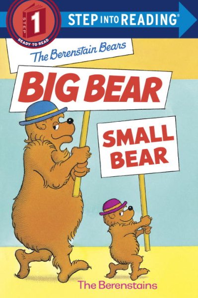 The Berenstain Bears' Big Bear, Small Bear (Step-Into-Reading, Step 1) cover