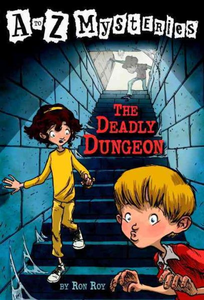 The Deadly Dungeon (A to Z Mysteries) cover