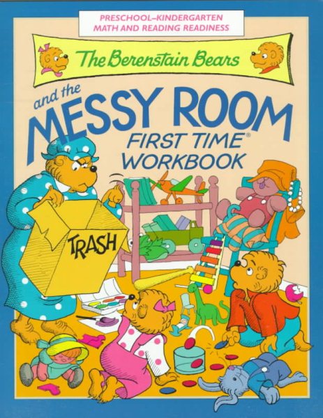 The Berenstain Bears and the Messy Room First Time Workbook   (Preschool - Kindergarten Math and Reading Readiness) cover