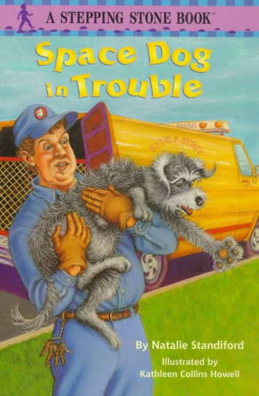 Space Dog in Trouble (A Stepping Stone Book(TM)) cover