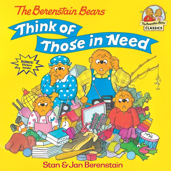 The Berenstain Bears Think of Those in Need (First Time Books(R)) cover