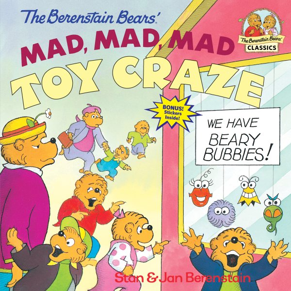 The Berenstain Bears' Mad, Mad, Mad Toy Craze cover