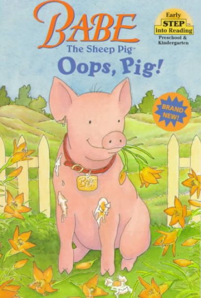 Babe the Sheep Pig: Oops, Pig! (Early Step into Reading) cover