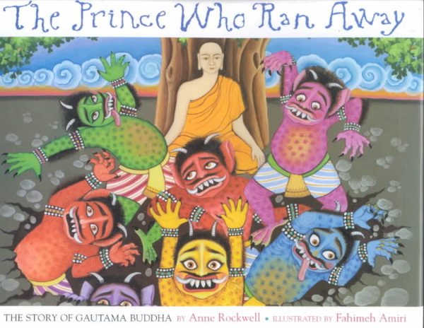 The Prince Who Ran Away: The Story Of Gautama Buddha cover