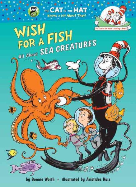 Wish for a Fish: All About Sea Creatures (Cat in the Hat's Learning Library) cover