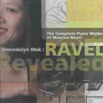 Ravel Revealed: Complete Piano Works of Ravel (Gwendolyn Mok) cover
