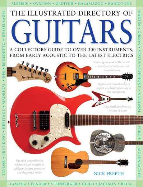 The Illustrated Directory of Guitars: A Collector's Guide to Over 300 Instruments, From Early Acoustic to the Latest Electrics cover