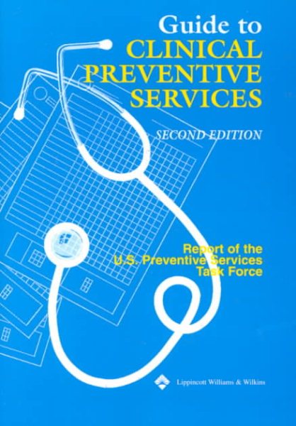 Guide to Clinical Preventive Services: Report of the U S Preventive Services Task Force cover