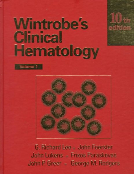 Wintrobe's Clinical Hematology, 10th Edition (2 volume set) cover