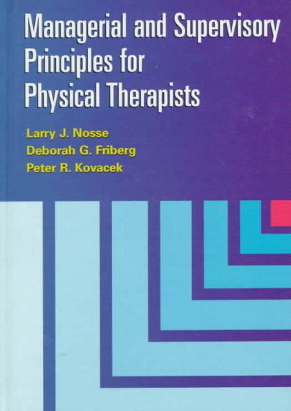 Managerial and Supervisory Principles for Physical Therapists cover