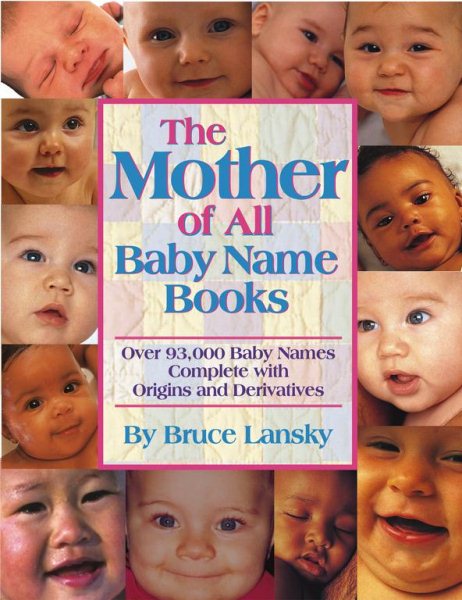 The Mother of All Baby Name Books : Over 94,000 Baby Names cover