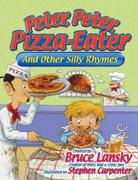Peter, Peter, Pizza-Eater: And Other Silly Rhymes cover