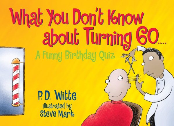 What You Don't Know About Turning 60: A Funny Birthday Quiz cover