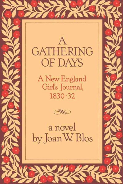 A Gathering of Days: A New England Girl's Journal, 1830-1832 cover
