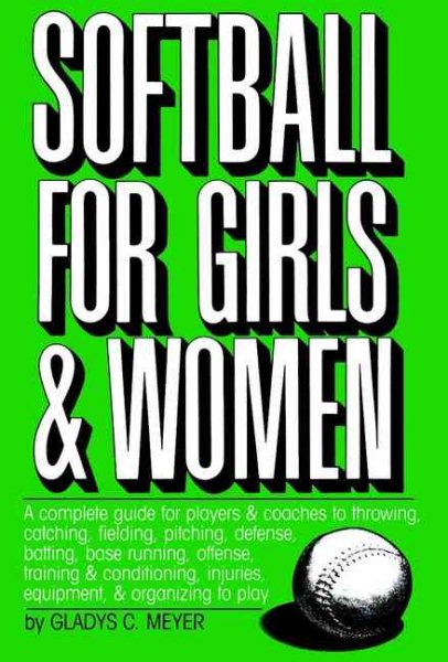 Softball For Girls & Women (Softball for Girls & Women Ppr) cover