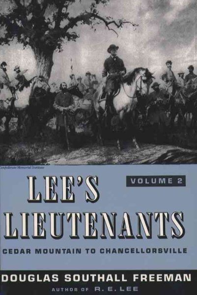 Lee's Lieutenants: A Study in Command, Vol. 2: Cedar Mountain to Chancellorsville cover