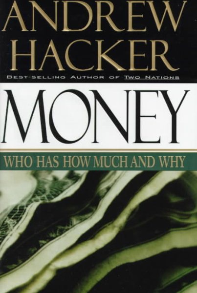 Money: Who Has How Much and Why cover
