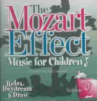 The Mozart Effect Music for Children, Volume 2: Relax, Daydream, & Draw cover