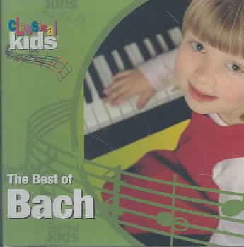 Best of Classical Kids: Johann Sebastian Bach cover