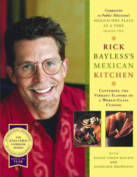 Rick Bayless's Mexican Kitchen: Capturing the Vibrant Flavors of a World-Class Cuisine cover