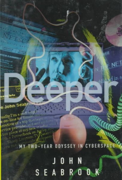 Deeper: My Two-Year Odyssey in Cyberspace cover