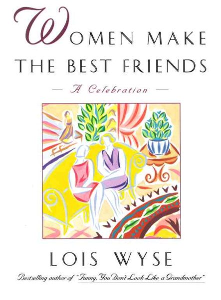 Women Make the Best Friends: A Celebration cover
