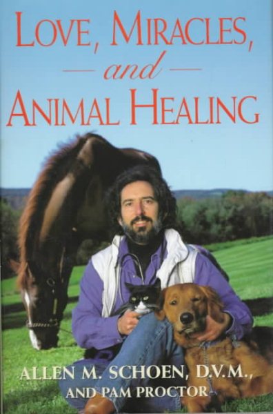 Love, Miracles, and Animal Healing cover