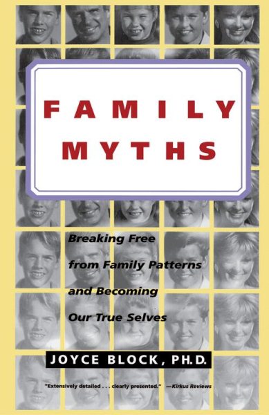 Family Myths: Breaking Free from Family Patterns and Becoming Our True Selves cover