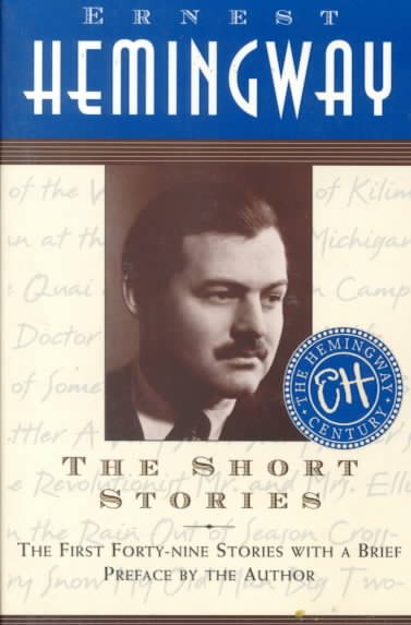 The Short Stories: The First Forty-nine Stories with a Brief Preface by the Author cover