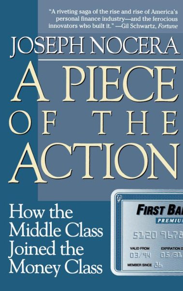 A Piece of the Action: How the Middle Class Joined the Money Class cover