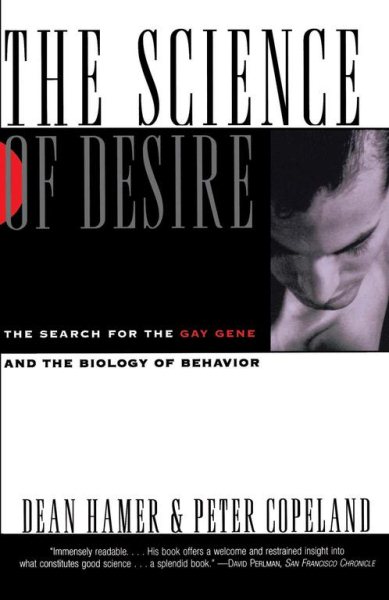 The Science of Desire: The Search for the Gay Gene and the Biology of Behavior cover